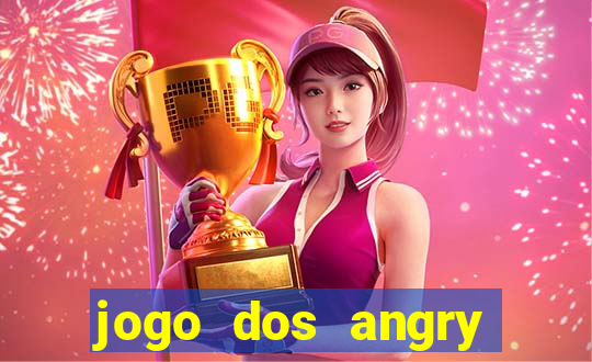 jogo dos angry birds rio